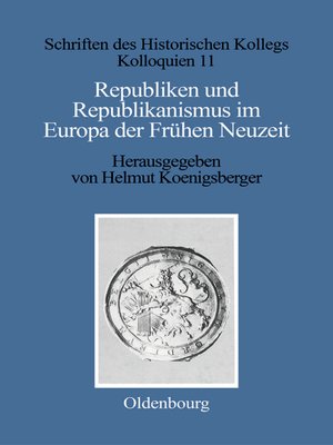 cover image of Republiken und Republikanismus im Europa der Frühen Neuzeit